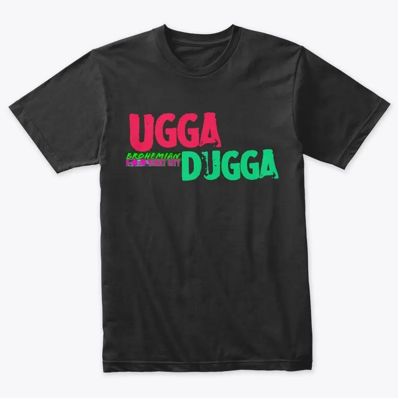 UGGA DUGGA LINE